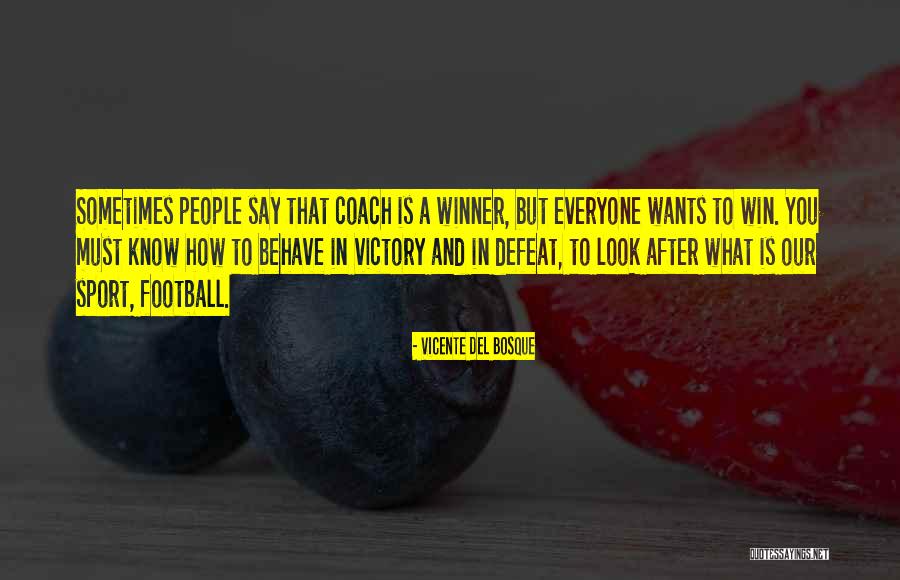 Vicente Del Bosque Quotes 2090246