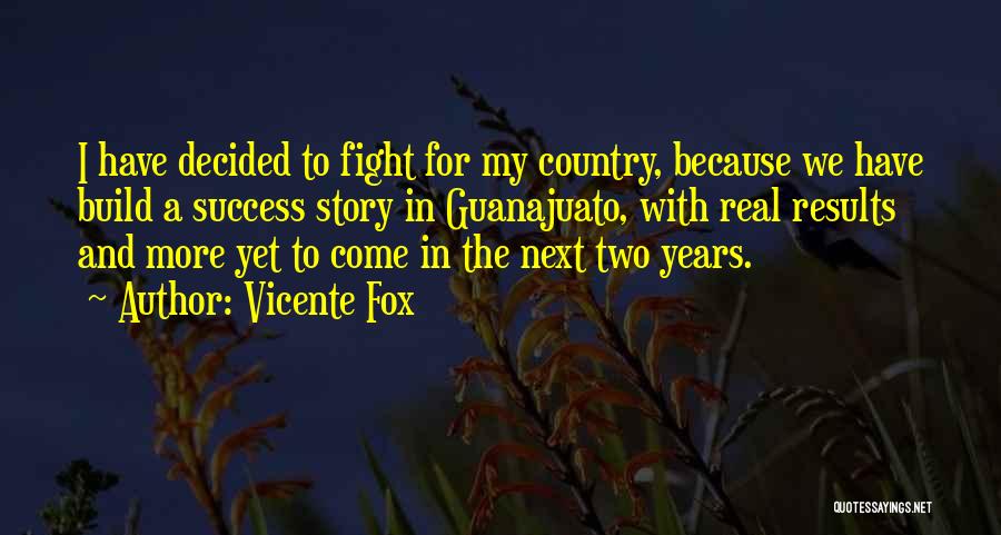 Vicente Fox Quotes 1012380