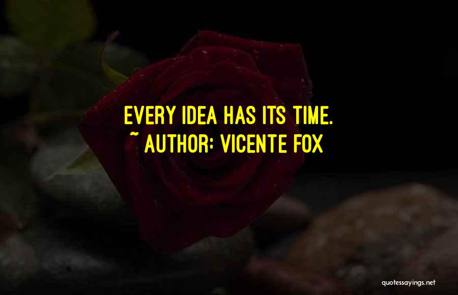 Vicente Fox Quotes 2266620