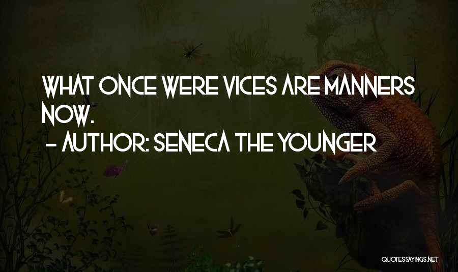 Vices Quotes By Seneca The Younger