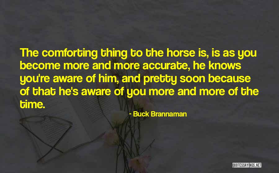 Vichaiyut Quotes By Buck Brannaman Vichaiyut Quotes By Buck Brannaman