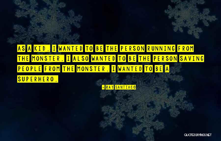 Vichaiyut Quotes By Ray Santiago Vichaiyut Quotes By Ray Santiago