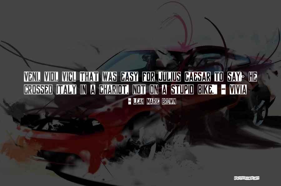 Vici Quotes By Leah Marie Brown Vici Quotes By Leah Marie Brown