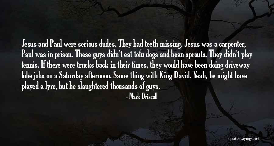 Viciana Vasquez Quotes By Mark Driscoll Viciana Vasquez Quotes By Mark Driscoll