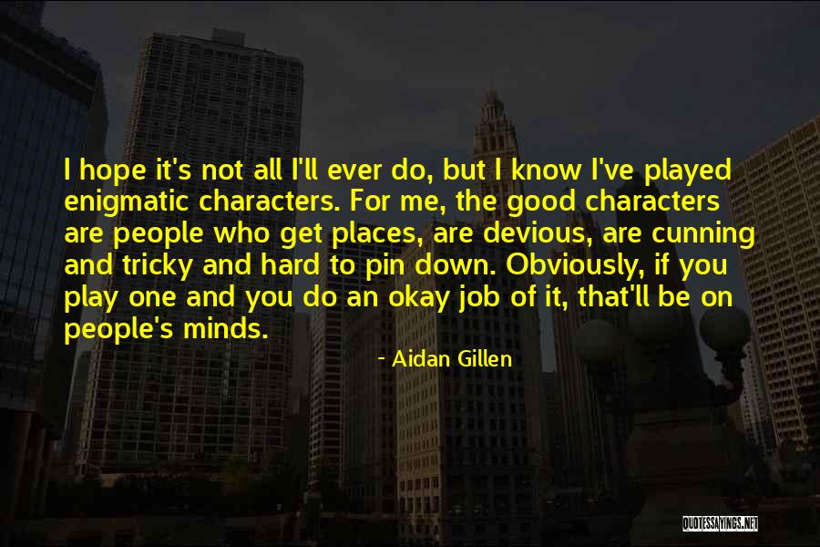 Viciile Consimtamantului Quotes By Aidan Gillen Viciile Consimtamantului Quotes By Aidan Gillen