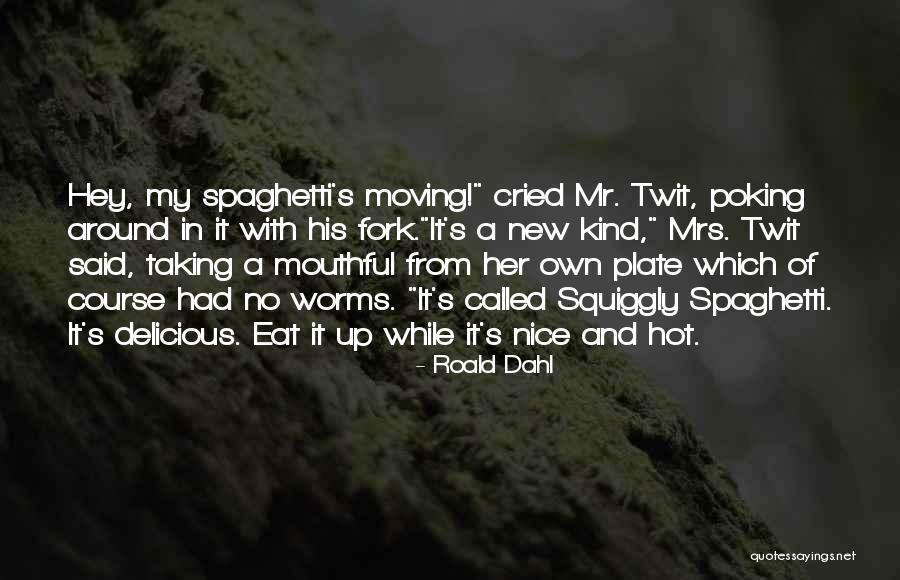 Vicinatos Quotes By Roald Dahl Vicinatos Quotes By Roald Dahl