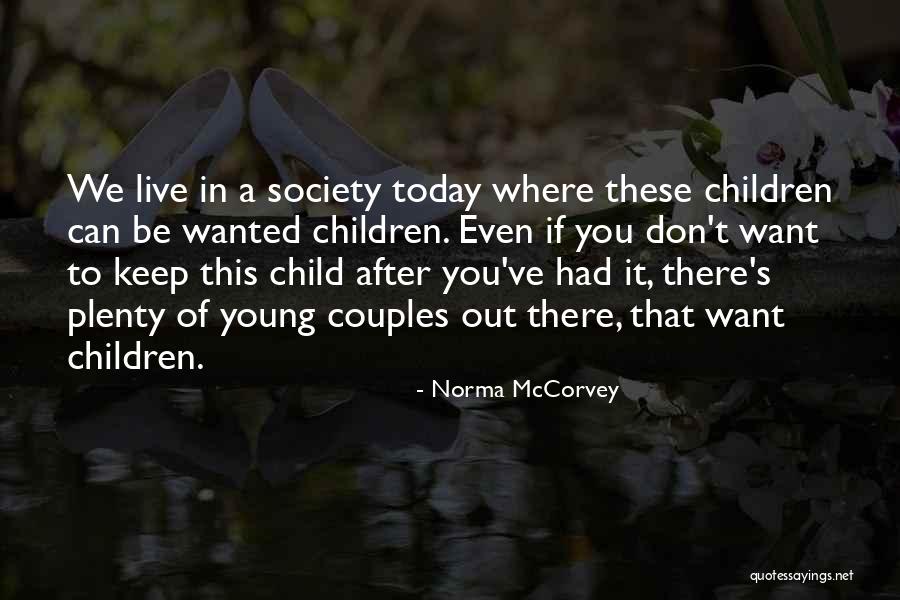 Vicinity Energy Quotes By Norma McCorvey Vicinity Energy Quotes By Norma McCorvey