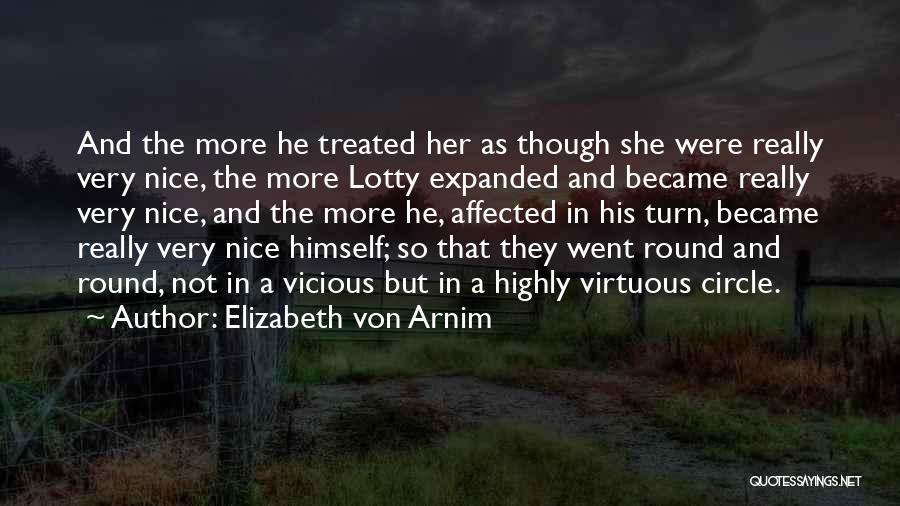 Vicious Circle Quotes By Elizabeth Von Arnim