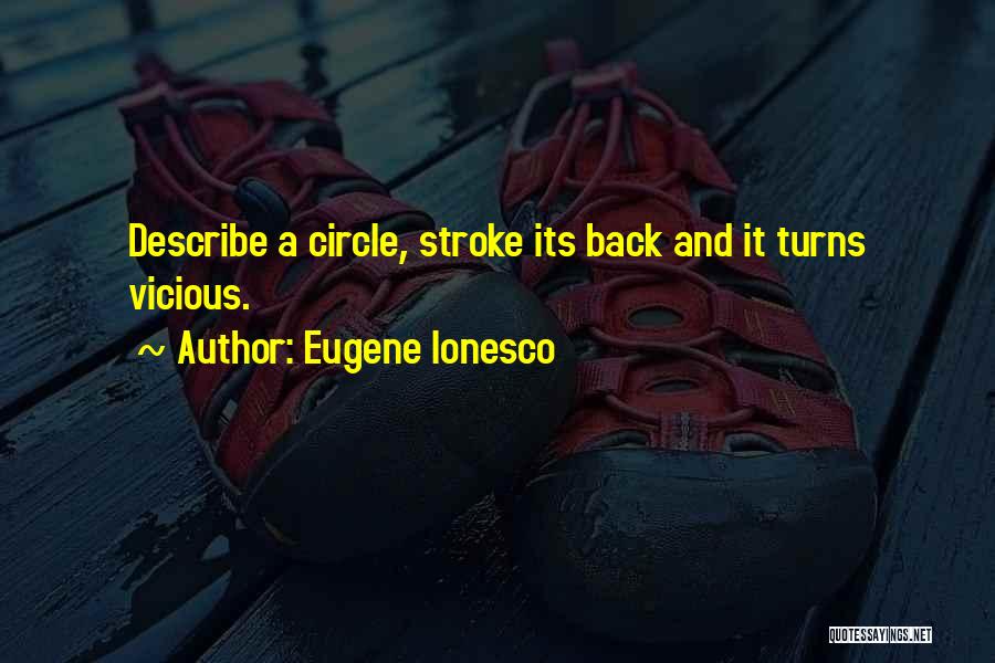 Vicious Circle Quotes By Eugene Ionesco