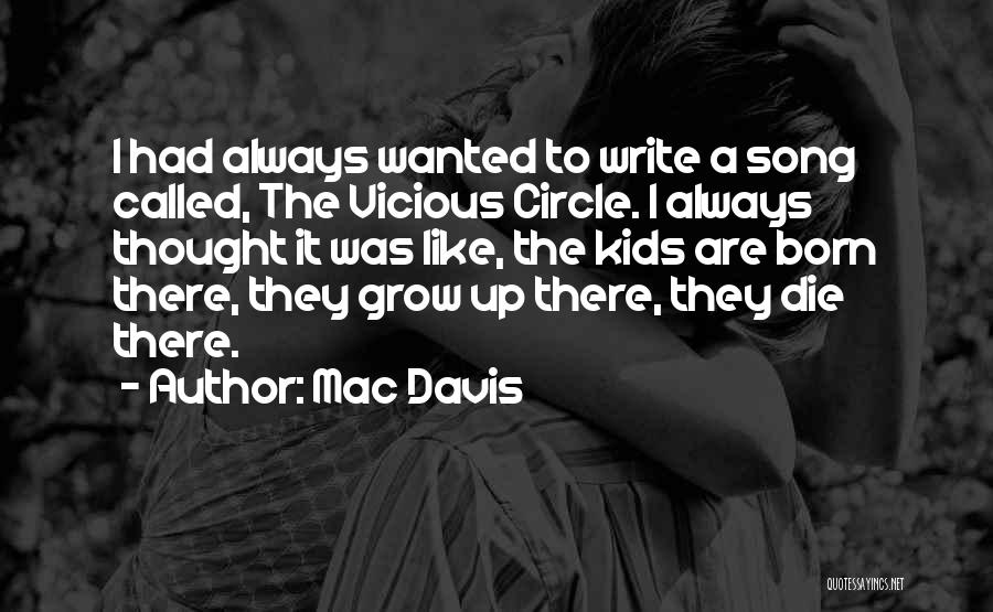 Vicious Circle Quotes By Mac Davis