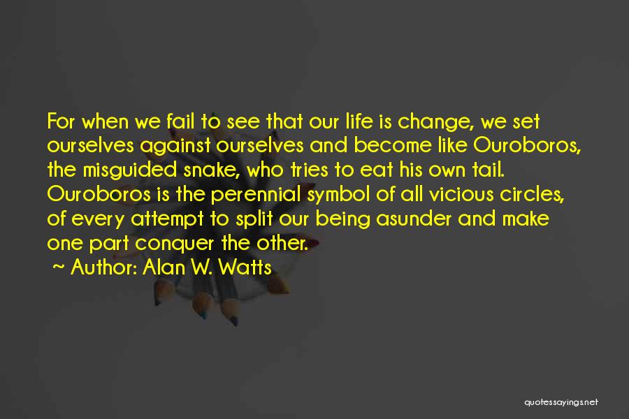 Vicious Circles Quotes By Alan W. Watts