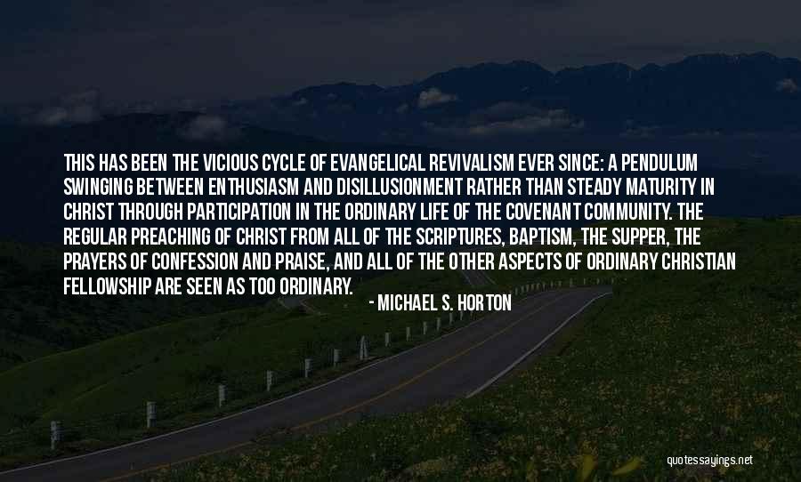 Vicious Cycle Of Life Quotes By Michael S. Horton Vicious Cycle Of Life Quotes By Michael S. Horton