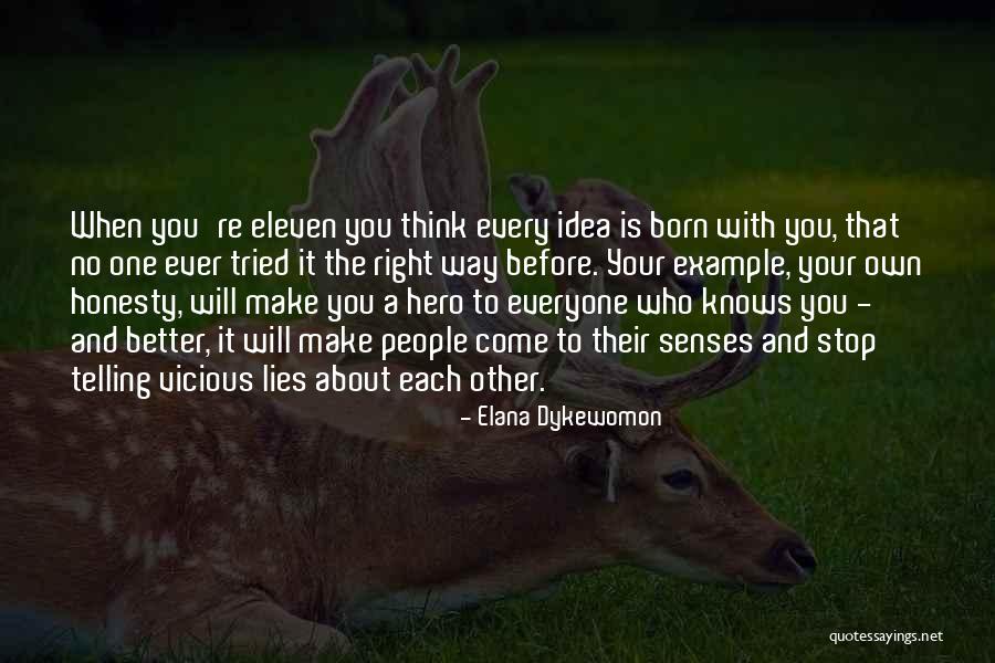 Vicious Lies Quotes By Elana Dykewomon Vicious Lies Quotes By Elana Dykewomon
