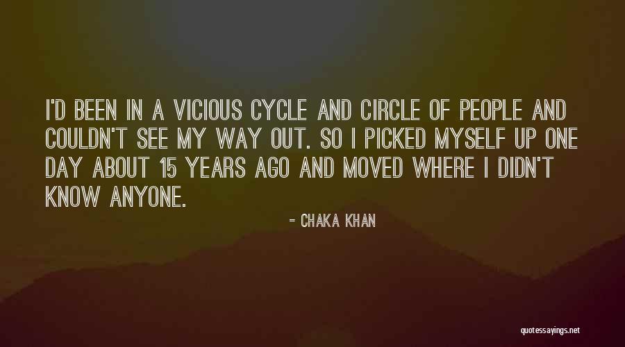 Vicious People Quotes By Chaka Khan Vicious People Quotes By Chaka Khan