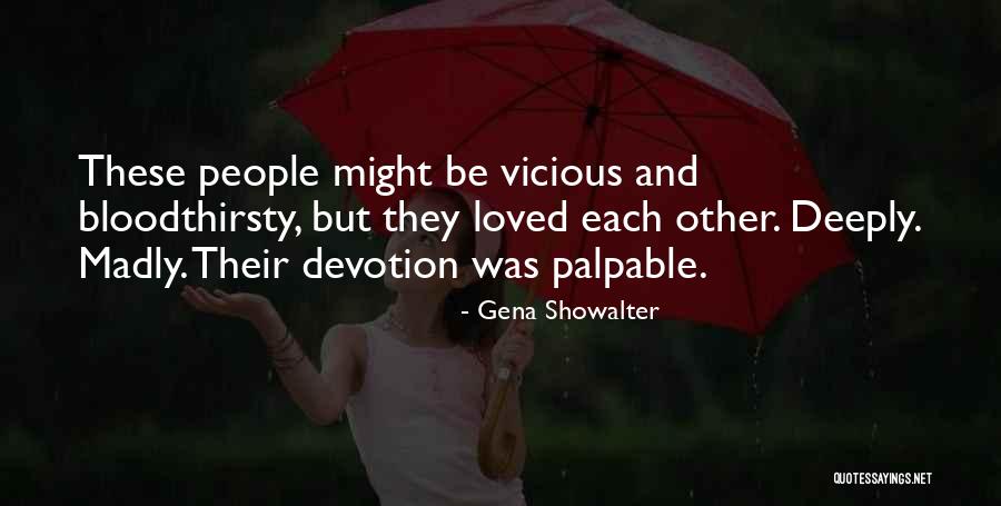 Vicious People Quotes By Gena Showalter Vicious People Quotes By Gena Showalter