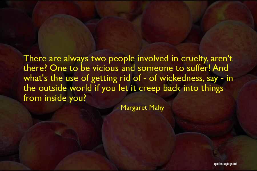 Vicious People Quotes By Margaret Mahy Vicious People Quotes By Margaret Mahy