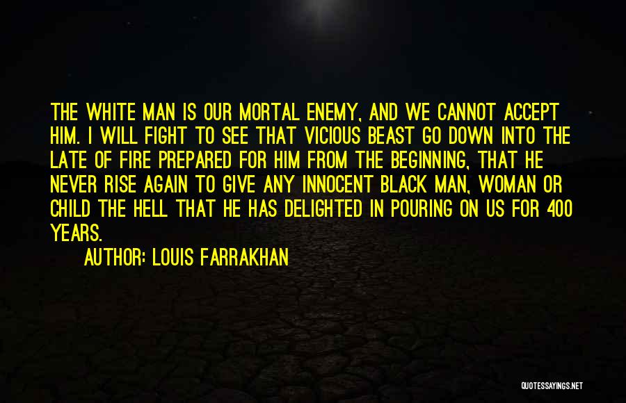 Vicious Woman Quotes By Louis Farrakhan