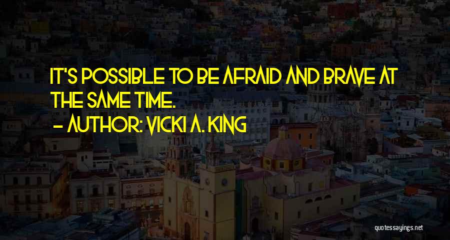 Vicki A. King Quotes 598060