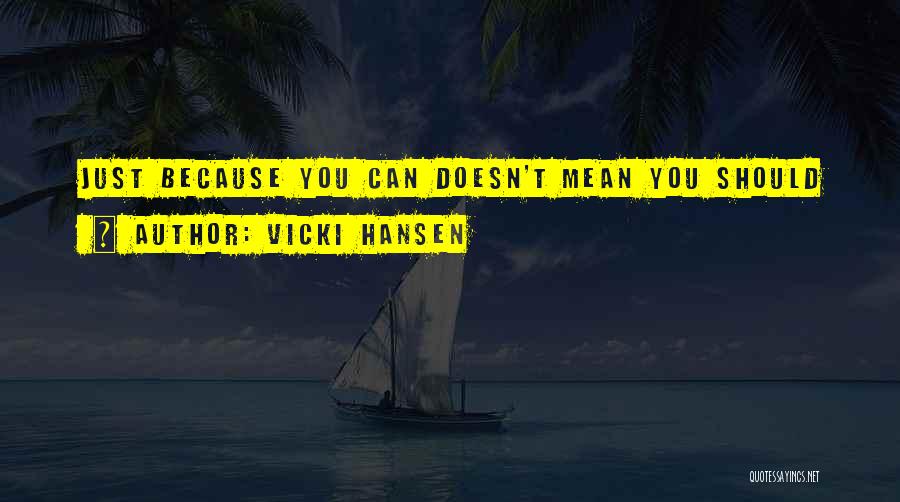 Vicki Hansen Quotes 1422982