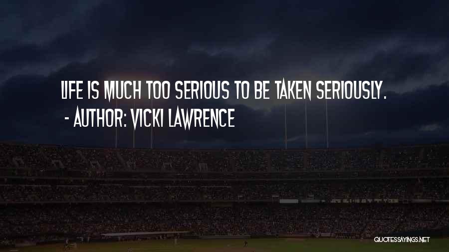 Vicki Lawrence Quotes 1055838