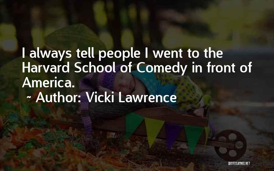 Vicki Lawrence Quotes 1778376