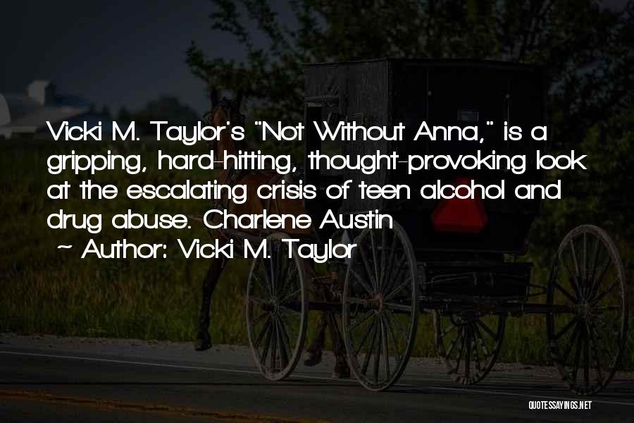 Vicki M. Taylor Quotes 1464619