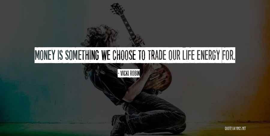 Vicki Robin Quotes 2206367