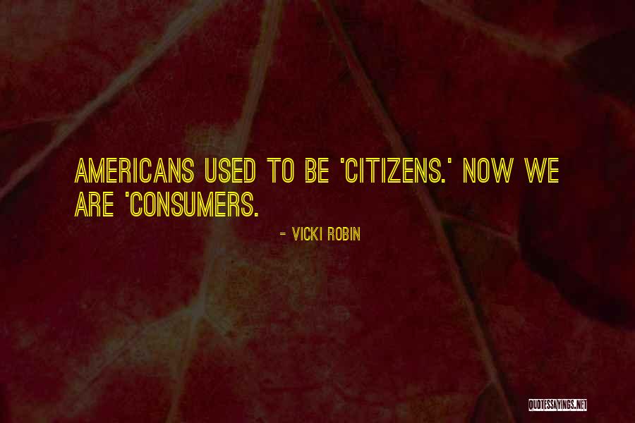 Vicki Robin Quotes 438266