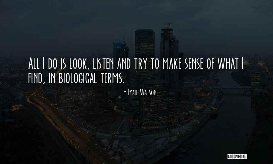 Vickie James Quotes By Lyall Watson Vickie James Quotes By Lyall Watson