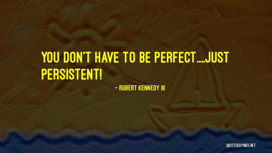 Vicknair Law Quotes By Robert Kennedy III Vicknair Law Quotes By Robert Kennedy III