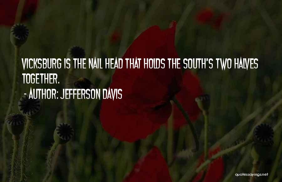 Vicksburg Quotes By Jefferson Davis