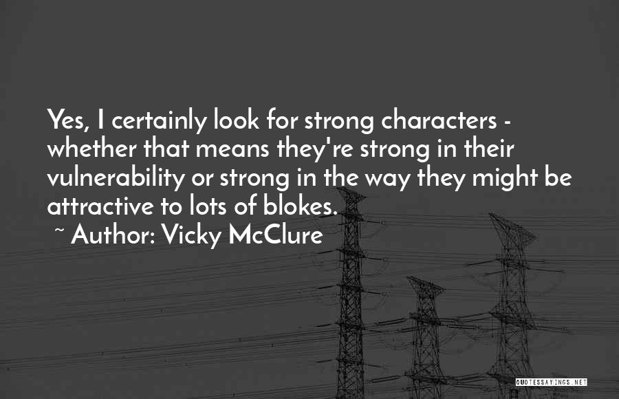 Vicky McClure Quotes 1095010
