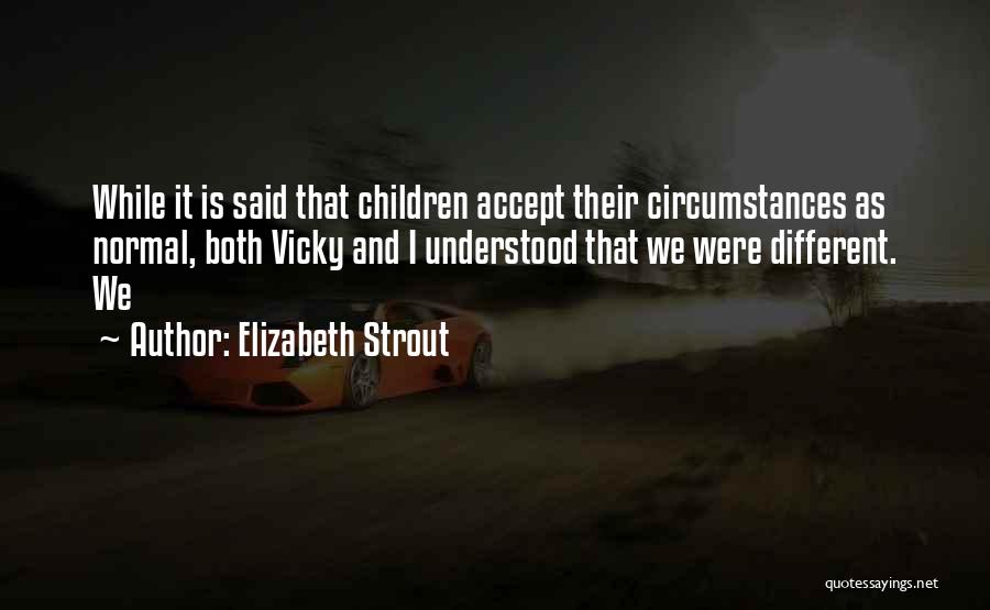 Vicky Quotes By Elizabeth Strout