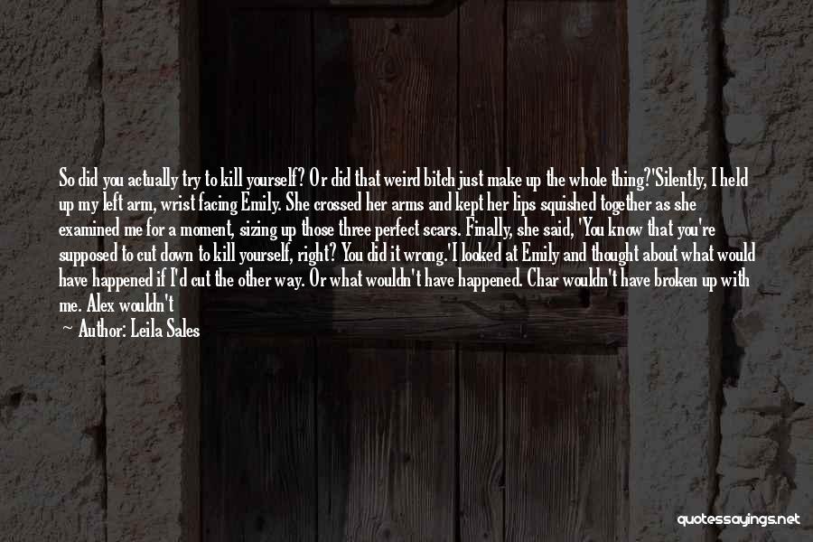 Vicky Quotes By Leila Sales Vicky Quotes By Leila Sales