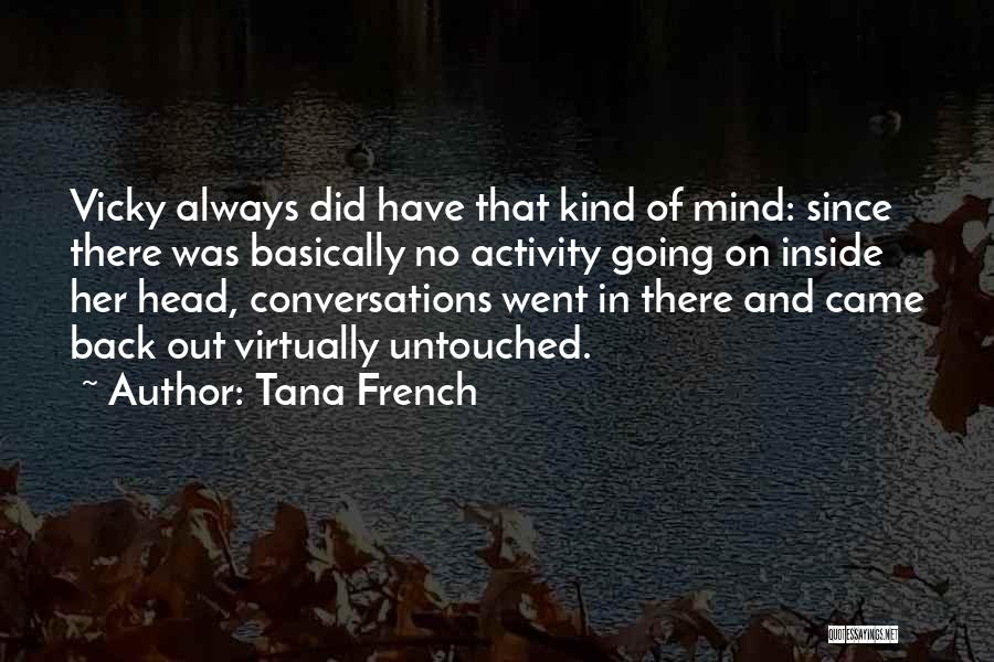 Vicky Quotes By Tana French Vicky Quotes By Tana French