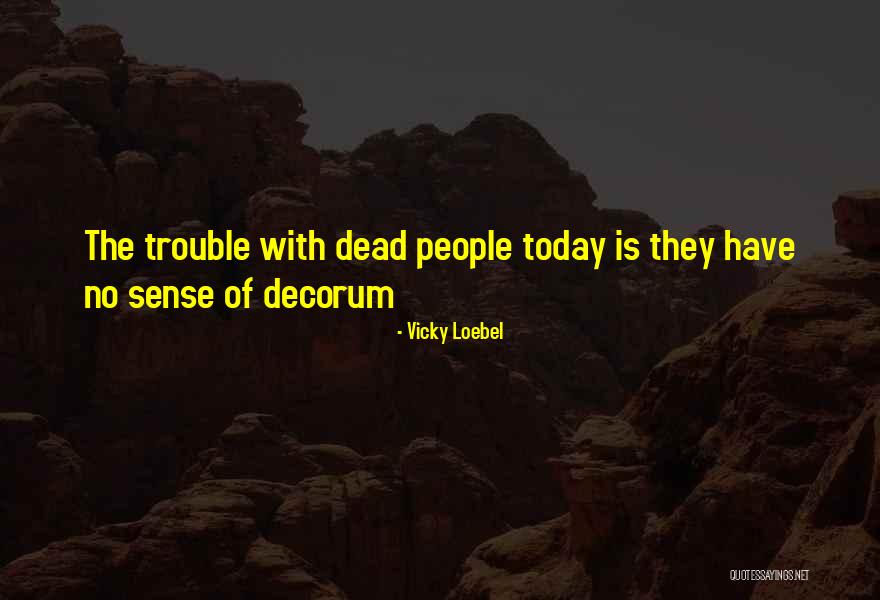 Vicky Quotes By Vicky Loebel Vicky Quotes By Vicky Loebel