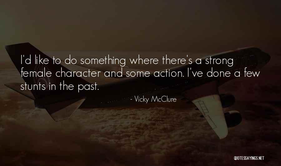 Vicky Quotes By Vicky McClure