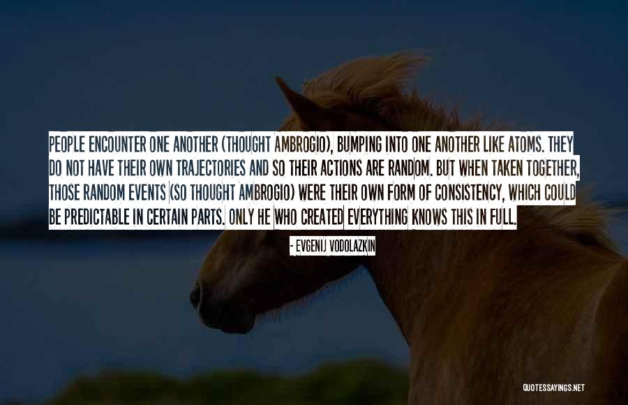 Vicomte Arthur Quotes By Evgenij Vodolazkin Vicomte Arthur Quotes By Evgenij Vodolazkin