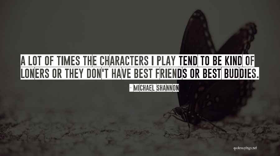 Vicomtesse Rank Quotes By Michael Shannon Vicomtesse Rank Quotes By Michael Shannon
