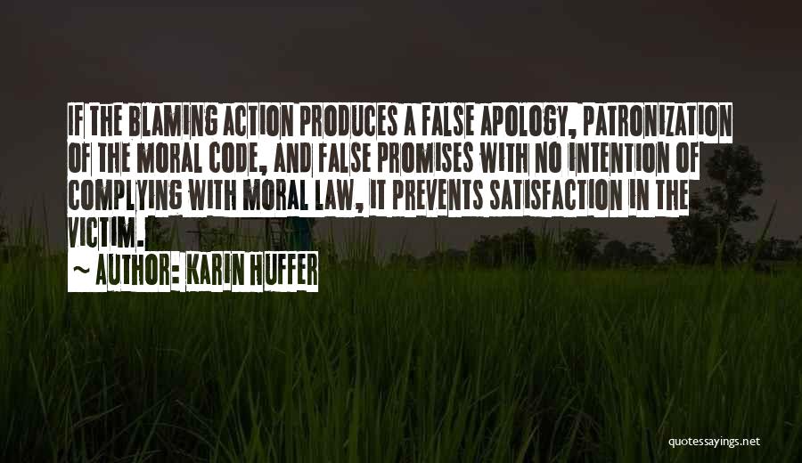 Victim Blaming Quotes By Karin Huffer