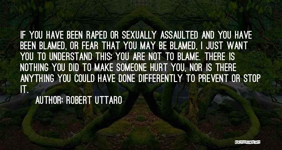 Victim Blaming Quotes By Robert Uttaro