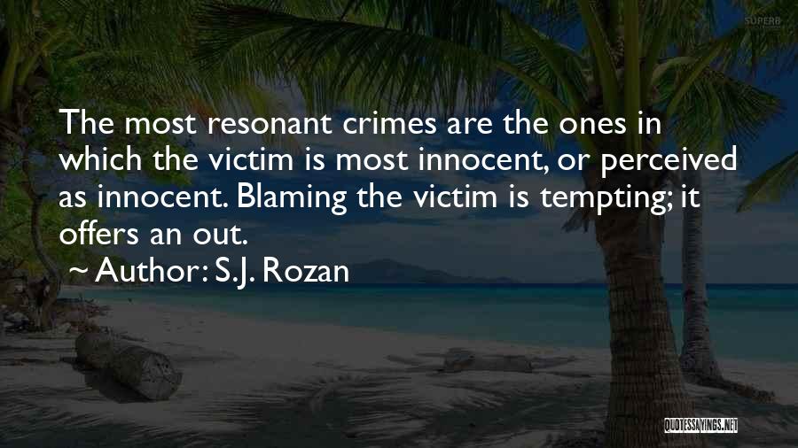 Victim Blaming Quotes By S.J. Rozan