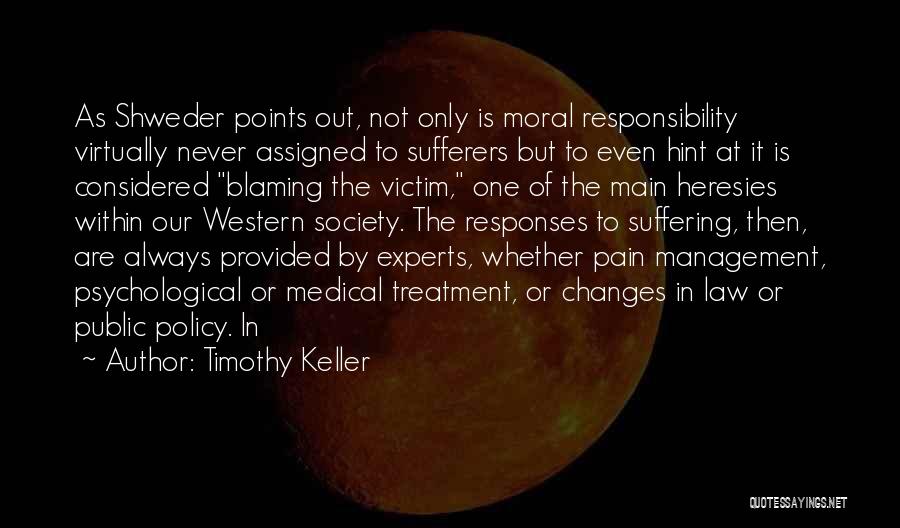 Victim Blaming Quotes By Timothy Keller