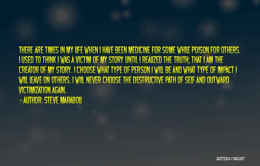 Victim Mentality Quotes By Steve Maraboli