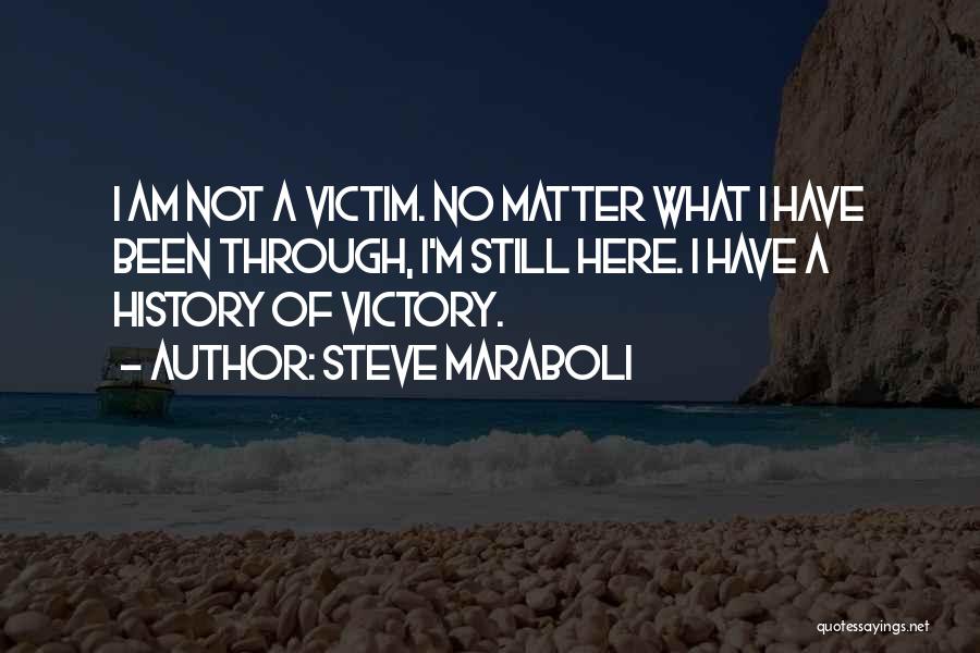 Victim Mentality Quotes By Steve Maraboli