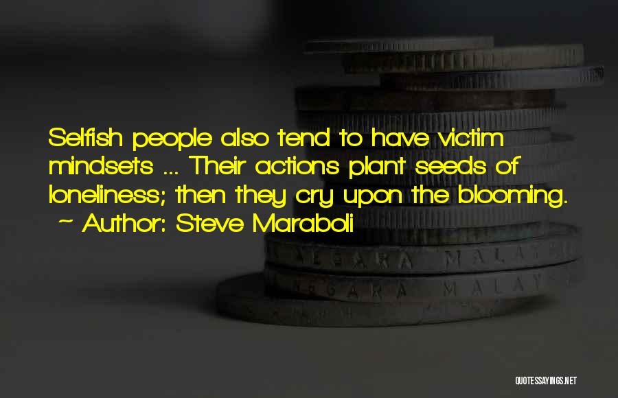 Victim Mentality Quotes By Steve Maraboli