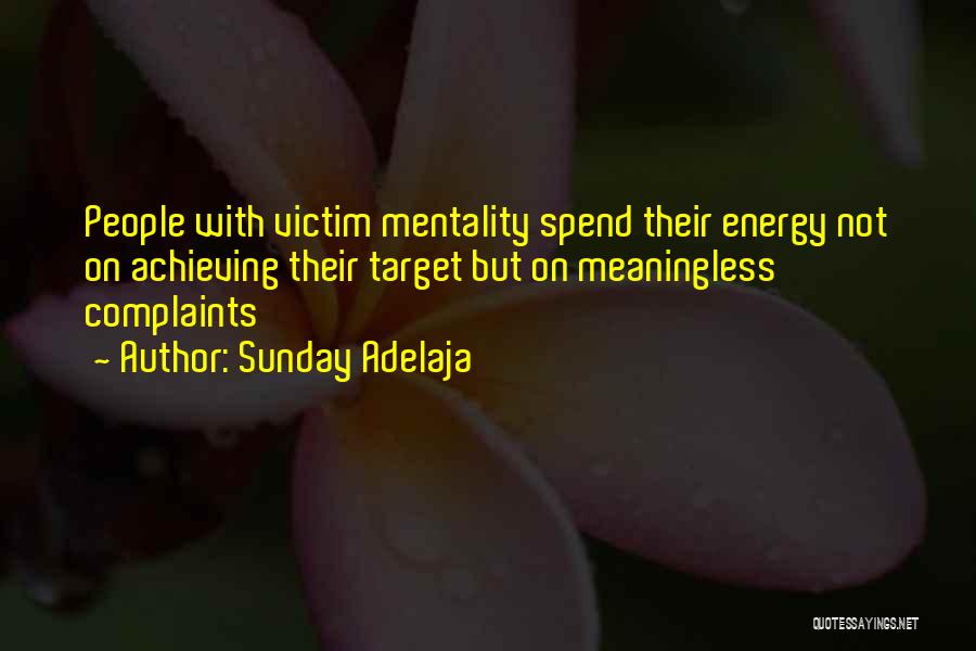 Victim Mentality Quotes By Sunday Adelaja