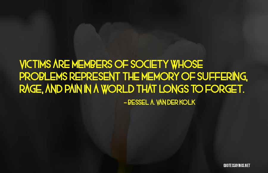 Victim Of Abuse Quotes By Bessel A. Van Der Kolk Victim Of Abuse Quotes By Bessel A. Van Der Kolk