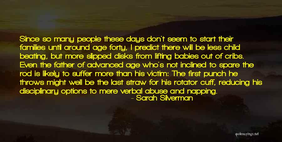 Victim Of Abuse Quotes By Sarah Silverman Victim Of Abuse Quotes By Sarah Silverman