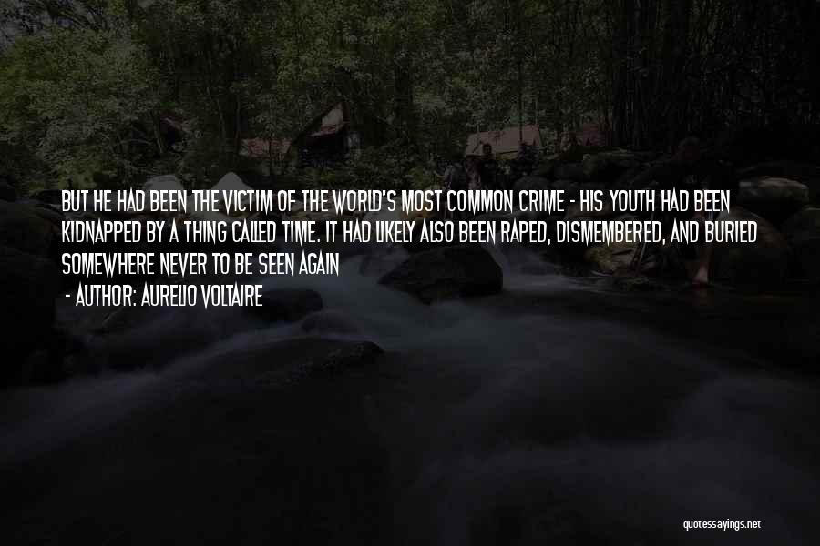 Victim Of Crime Quotes By Aurelio Voltaire